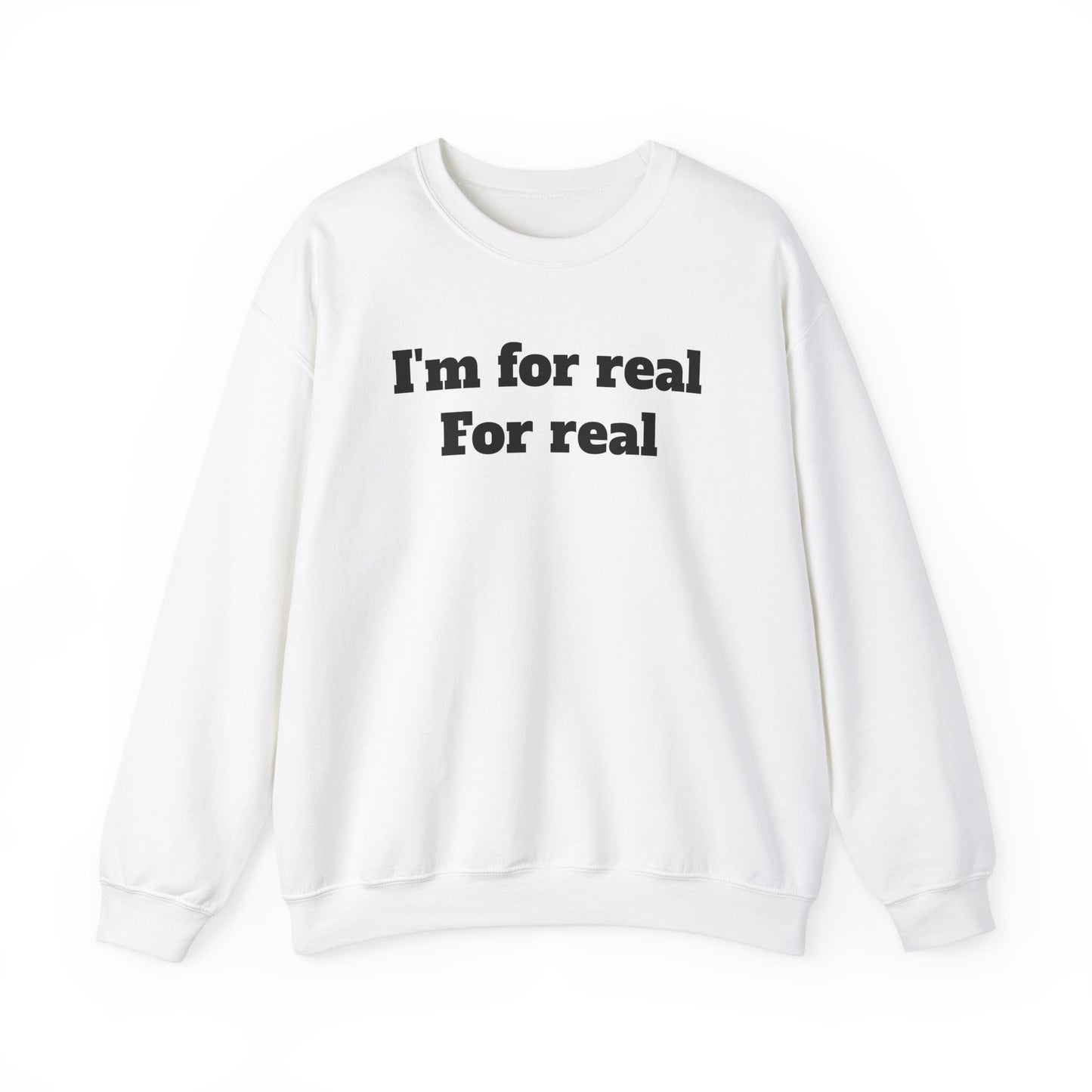 For Real Real Unisex Heavy Blend™ Crewneck Sweatshirt