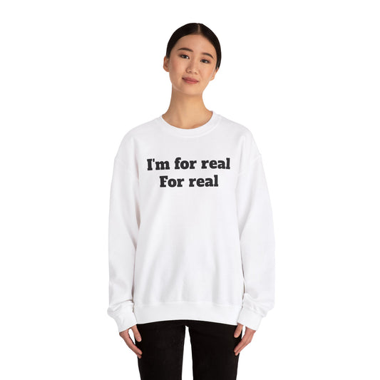 For Real Real Unisex Heavy Blend™ Crewneck Sweatshirt